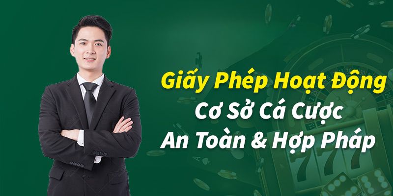 Giấy phép hoạt động là minh chứng cho uy tín của nhà cái trực tuyến