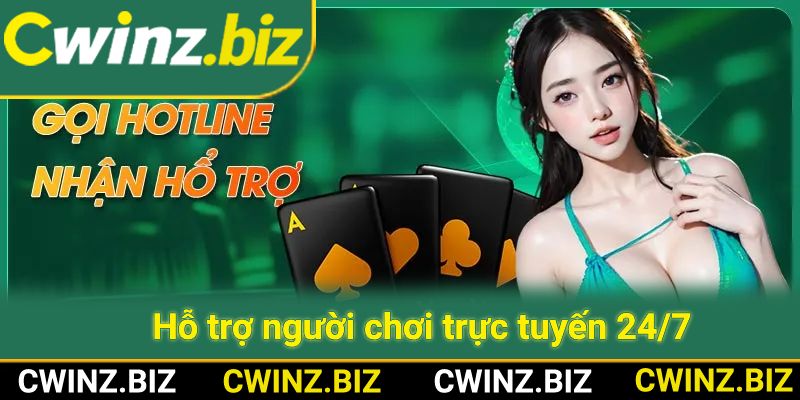 Cwin hỗ trọ người chơi 24/7