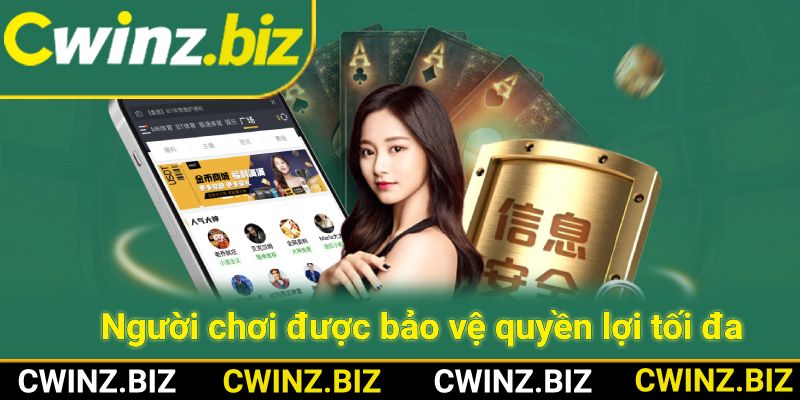 Người chơi luôn được bảo vệ quyền lợi tốt nhất