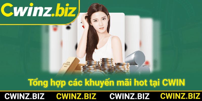 Khuyến mãi hot tại nhà cái CWIN